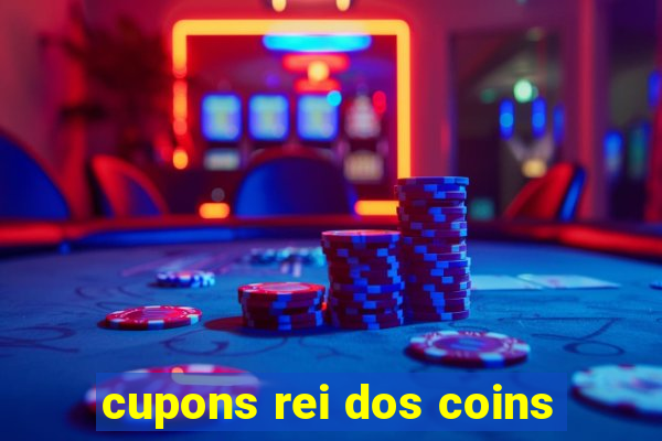 cupons rei dos coins